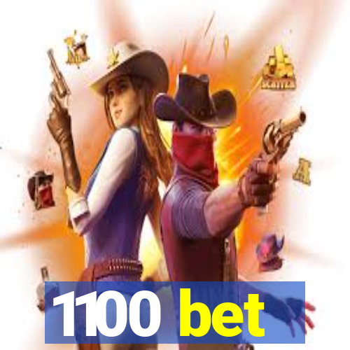 1100 bet